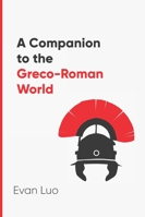 A Companion to the Greco-Roman World B0C9GHSJ6K Book Cover