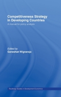 Competitiveness Strategy in Developing Countries: A Manual for Policy Analysis 0415228360 Book Cover