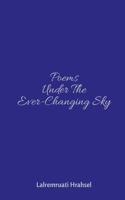 Poems Under The Ever-Changing Sky B09SP66G7B Book Cover