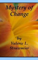 Mystery of Change 1076285902 Book Cover