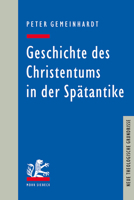 Geschichte Des Christentums in Der Spatantike (Neue Theologische Grundrisse) 3161564235 Book Cover