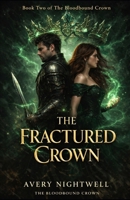 The Fractured Crown: Book Two of The Bloodbound Crown B0GQTGPN7V Book Cover