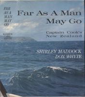 Far as a man may go: Captain Cook's New Zealand, 0002112744 Book Cover