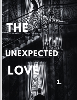 The Unexpected Love B0GKXXWHPV Book Cover