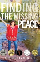 Finding the Missing Peace: A Healing Journey to Wholeness 1641845406 Book Cover