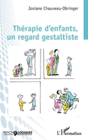 Thérapie d'enfants, un regard gestaltiste (Psycho-Logiques) (French Edition) 2140269373 Book Cover