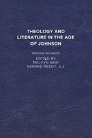 Theology and Literature in the Age of Johnson: Resisting Secularism 164453097X Book Cover