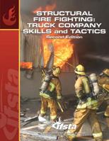 Structural Fire Fighting: Truck Company Skills and Tactics 0879393874 Book Cover
