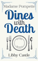 Madame Pompette Dines with Death (Madame Pompette's Tea Shop) B0DSY8J7QT Book Cover