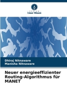 Neuer energieeffizienter Routing-Algorithmus für MANET 6630209494 Book Cover