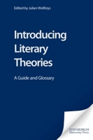 Introducing Literary Theories 0748614834 Book Cover