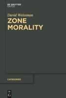 Zone Morality 3110351927 Book Cover