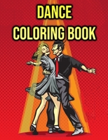 Dance Coloring Book: Ballett, Tap Dance Colouring Book for Kids & Girls - Dancing Gifts B08HT4YM1V Book Cover