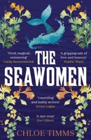The Seawomen: The Gripping and Acclaimed Novel for Fans of Hannah Ritchell and Naomi Alderman 1529369606 Book Cover