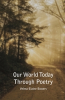 Our World Today Through Poetry 1647738490 Book Cover