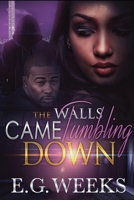 The Walls Came Tumbling Down 1544818149 Book Cover