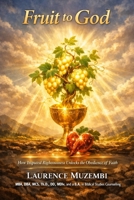 Fruit to God: How Imputed Righteousness Unlocks the Obedience of Faith (Bible Commentary) B0H68BCLDS Book Cover