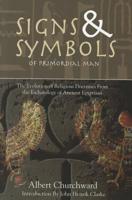 Signs & Symbols of Primordial Man: The Evolution of Religious Doctrines from the Eschatology of the Ancient Egyptians 1881316734 Book Cover