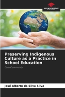 Preserving Indigenous Culture as a Practice in School Education 6208165792 Book Cover