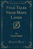 Folk Tales From Many Lands 1015387934 Book Cover