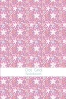 Dot Grid Notebook: 6 X 9 Inches - 96 Dotted Pages Pink Flowers Soft Cover Grid Pages 1727274113 Book Cover