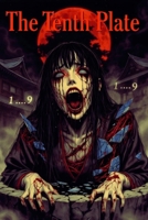 The Tenth Plate: A Ghost Story of Eternal Counting and Vengeance B0GPCR4KZ6 Book Cover