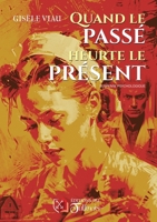 Quand le passé heurte le présent 2898093882 Book Cover