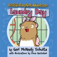 Kristie's Excellent Adventures: Laundry Day 1935766589 Book Cover