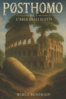 PostHomo: Vol.1 L'Arca degli Eletti (Italian Edition) B0HKDS97FF Book Cover