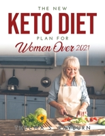 The New Keto Diet Plan for Women Over 50 138767515X Book Cover