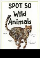 Spot 50 - Wild Animals 1848104480 Book Cover