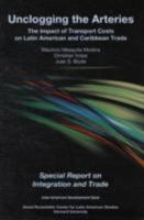 Unclogging the Arteries: The Impact of Transport Costs on Latin American and Caribbean Trade (David Rockefeller/Inter-American Development Bank) 1597820741 Book Cover