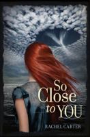 So Close to You 0062081063 Book Cover