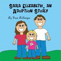 Sara Elizabeth, an Adoption Story 1606105574 Book Cover