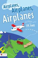 Airplanes, Airplanes, Airplanes 1607996367 Book Cover