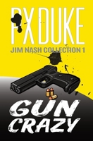 Gun Crazy 1928161529 Book Cover