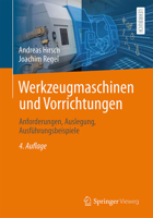 Werkzeugmaschinen und Vorrichtungen: Anforderungen, Auslegung, Ausführungsbeispiele 3658376570 Book Cover