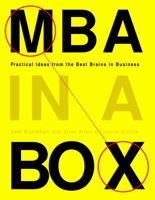 MBA in a Box: Practical Ideas from the Best Brains in Business 0307451585 Book Cover