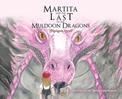 Martita and the Last of the Muldoon Dragons B0GNMN9Q4G Book Cover