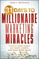 31 Days to Millionaire Marketing Miracles 1118684419 Book Cover