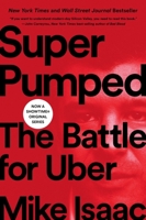 Super Pumped: The Battle for Uber 0393652246 Book Cover
