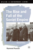 The Rise and Fall of the Soviet Empire 0333948076 Book Cover