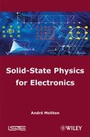 Solid-State Physics for Electronics 1848210620 Book Cover