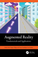 Augmented Reality: Fundamentals and Applications: Fundamentals and Applications 1032563710 Book Cover