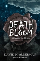 Death Bloom: A Midnight City Mystery (Midnight City Mysteries) 1945712384 Book Cover