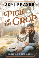Pick Of The Crop (Heroes to the Core) B0HJB41GYB Book Cover