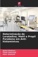 Determinação de Loratadina, Metil e Propil Parabeno em Anti-histamínicos (Portuguese Edition) 6207935861 Book Cover