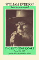 The Integral Years: Poems 1966-1994 (Everson, William, Crooked Lines of God, V. 3,) 1574231081 Book Cover