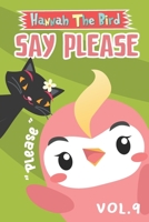Say Please: Hannah The Bird Series Vol.9 B0875Z2K86 Book Cover