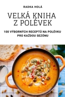 Velká Kniha Z Polévek 1783571101 Book Cover